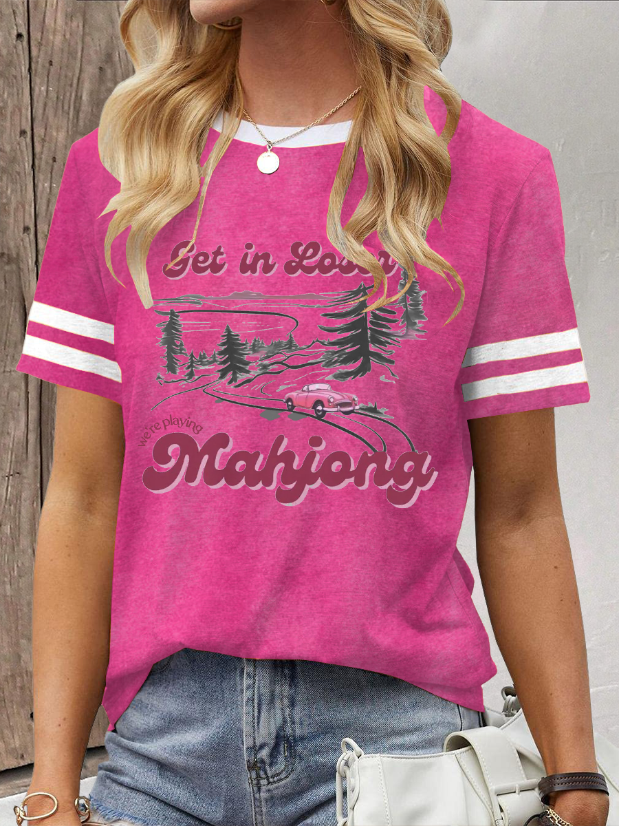 Camiseta con estampado Get in Loser We'm Playing Mahjong para mujer