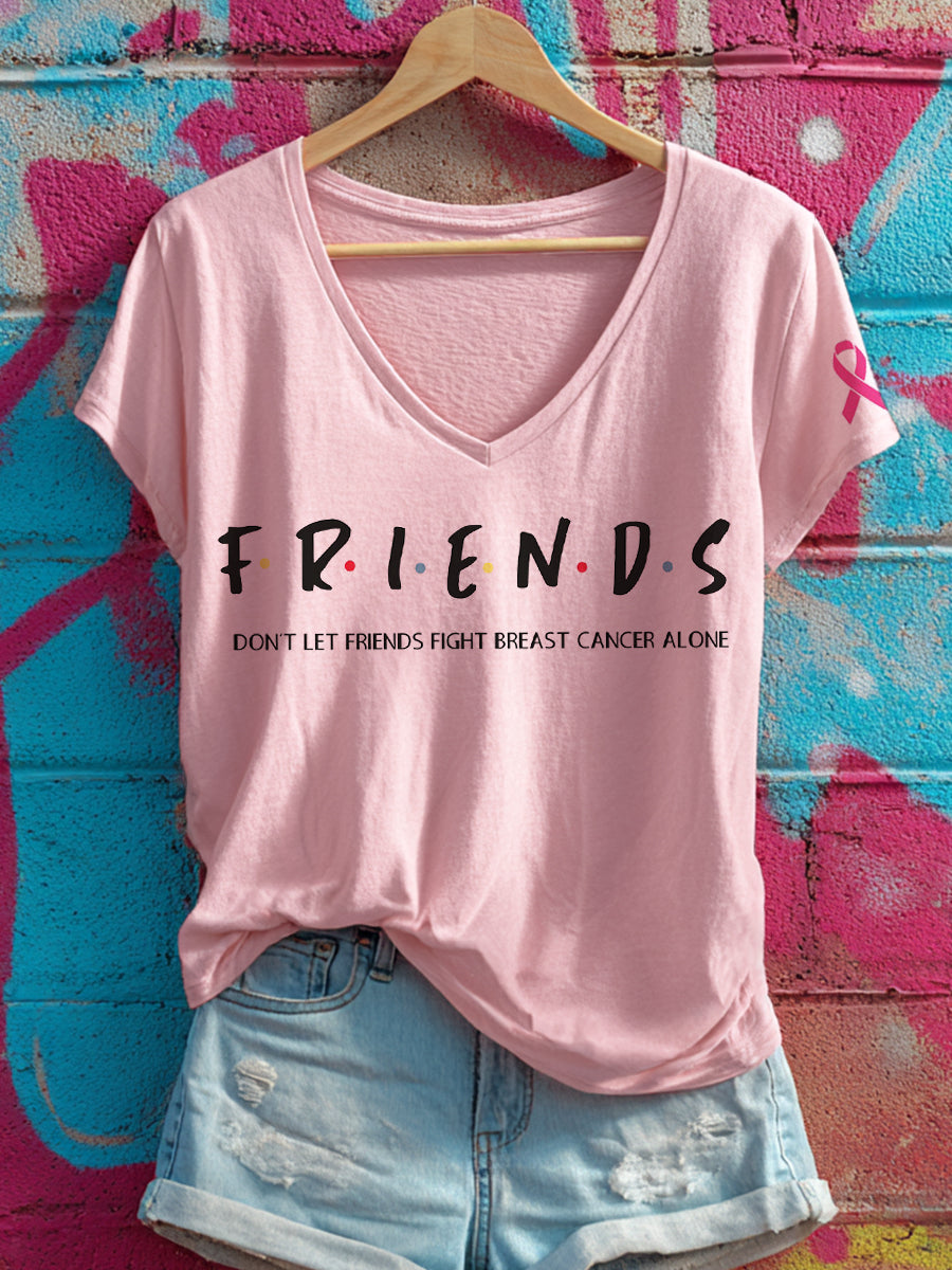 Women's Don't Let Friends Fight Cancer Alone Print V-Neck T-Shirt
