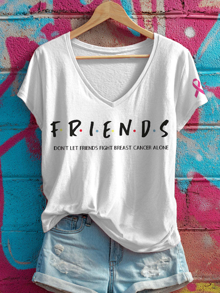 Women's Don't Let Friends Fight Cancer Alone Print V-Neck T-Shirt