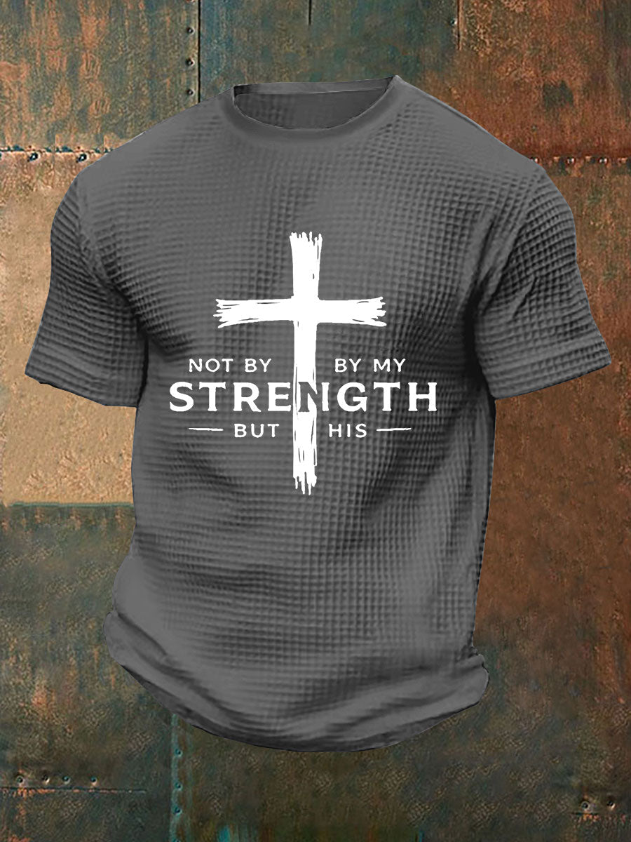 Men's Not My Strength But His Waffle Print T-Shirt